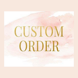 Custom Order